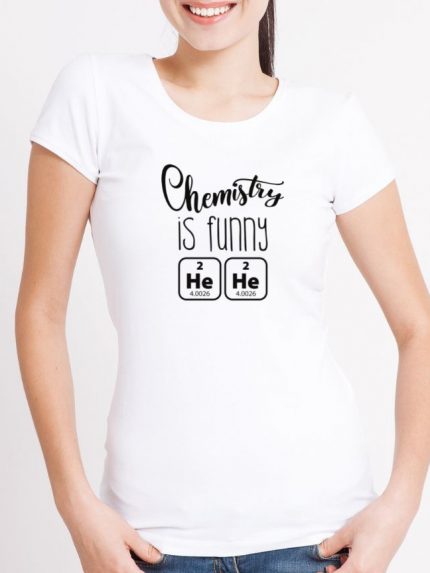 Tricou Chemestry is funny